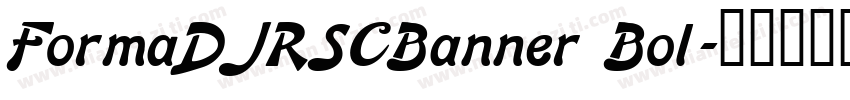 FormaDJRSCBanner Bol字体转换